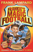 Frankie''s Magic Football: Frankie vs The Cowboy''s Crew
