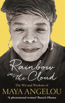 Rainbow in the Cloud : The Wit and Wisdom of Maya Angelou-9780349006147