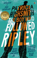 The Boy Who Followed Ripley : The fourth novel in the iconic RIPLEY series - now a major Netflix show-9780349006253