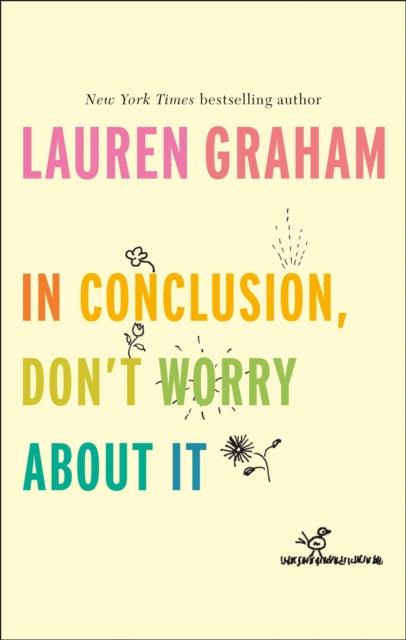 In Conclusion, Don''t Worry About It