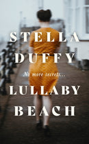 Lullaby Beach : 'A PORTRAIT OF SISTERHOOD ... POWERFUL, WISE, CELEBRATORY' Daily Mail-9780349012407