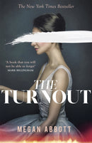 The Turnout : 'Impossible to put down, creepy and claustrophobic' (Stephen King) - the New York Times bestseller-9780349012469