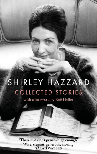 The Collected Stories of Shirley Hazzard-9780349012971