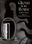 Ghosts in My House : A brilliantly chilling collection of graphic ghost stories-9780349017266