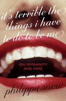It''s Terrible the Things I Have to Do to Be Me