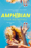 Amphibian : 'Surreal and magical . . . haunting . . . mesmerising.'  -Heat-9780349017945