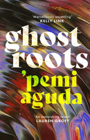 Ghostroots : The most 'thrilling and disturbing' (Financial Times) literary horror of 2024-9780349018225