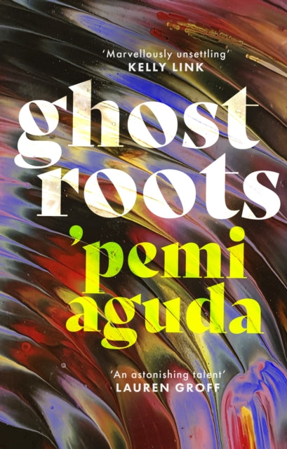 Ghostroots : The most 'thrilling and disturbing' (Financial Times) literary horror of 2024-9780349018225