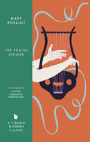 The Praise Singer : A Virago Modern Classic-9780349018621