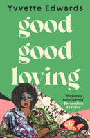 Good Good Loving : 'Massively entertaining' Bernardine Evaristo-9780349019703