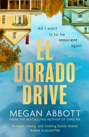 El Dorado Drive : 'A thrilling, clever and powerful story of family, class, money and morality' (Chris Whitaker)-9780349020068