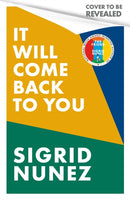It Will Come Back To You : from the bestselling author of THE FRIEND-9780349020594