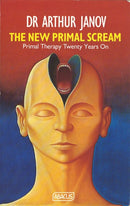 The New Primal Scream : Primal Therapy Twenty Years On-9780349102030