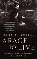 A Rage To Live : A Biography of Richard and Isabel Burton-9780349110165