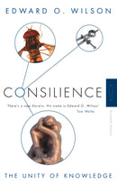 Consilience : The Unity of Knowledge-9780349111124