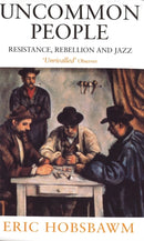 Uncommon People : Resistance, Rebellion and Jazz-9780349112282