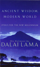 Ancient Wisdom, Modern World : Ethics for the New Millennium-9780349112541