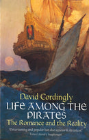 Life Among the Pirates : The Romance and the Reality-9780349113142