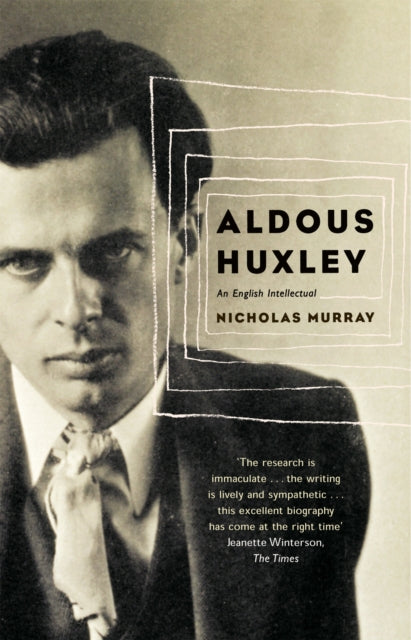 Aldous Huxley : An English Intellectual-9780349113487