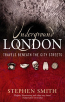 Underground London : Travels Beneath the City Streets-9780349115658