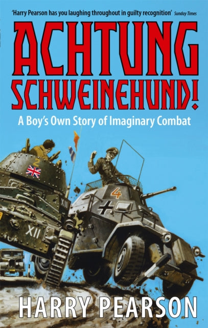 Achtung Schweinehund! : A Boy's Own Story of Imaginary Combat-9780349115689