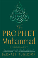 The Prophet Muhammad : A Biography-9780349115863