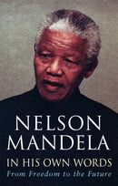 In His Own Words : From Freedom to the Future-9780349117768