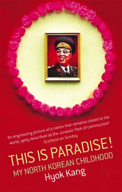 This Is Paradise! : My North Korean Childhood-9780349118659