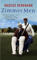Zimmer Men : The Trials and Tribulations of the Ageing Cricketer-9780349119151