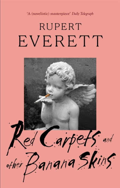 Red Carpets And Other Banana Skins by Rupert Everett