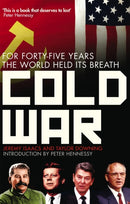 Cold War : For Forty-five Years the World Held its Breath-9780349120805