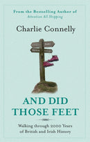 And Did Those Feet : Walking Through 2000 Years of British and Irish History-9780349120881
