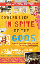 In Spite Of The Gods : The Strange Rise of Modern India-9780349123462