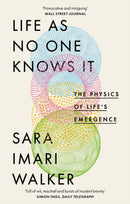 Life As No One Knows It : The Physics of Life's Emergence-9780349128252