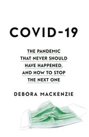 COVID-19 : The Pandemic that Never Should Have Happened, and How to Stop the Next One-9780349128351