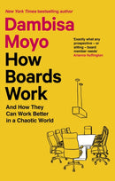 How Boards Work : And How They Can Work Better in a Chaotic World-9780349128399