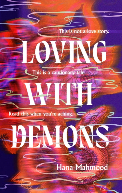 Loving with Demons : Introducing your new obsession. A totally addictive, pulse-pounding and heart-stopping page-turner-9780349130514
