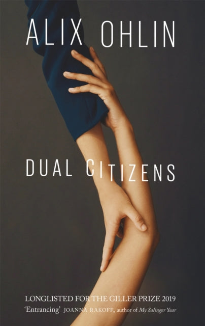 Dual Citizens : Shortlisted for the Giller Prize 2019-9780349134680