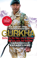 Gurkha : Better to Die than Live a Coward: My Life in the Gurkhas-9780349140100
