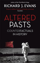 Altered Pasts : Counterfactuals in History-9780349140179