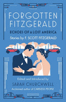 Forgotten Fitzgerald : Echoes of a Lost America-9780349140261