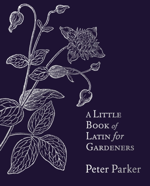 A Little Book of Latin for Gardeners-9780349140698
