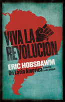 Viva la Revolucion : Hobsbawm on Latin America-9780349141299