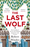 The Last Wolf : The Hidden Springs of Englishness-9780349141862