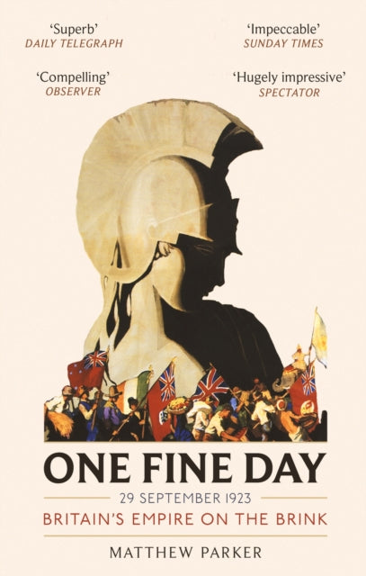 One Fine Day : Britain's Empire on the Brink-9780349142364