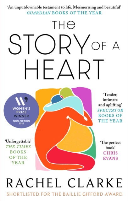 The Story of a Heart : WINNER OF THE WOMEN'S PRIZE FOR NON FICTION 2025-9780349145617
