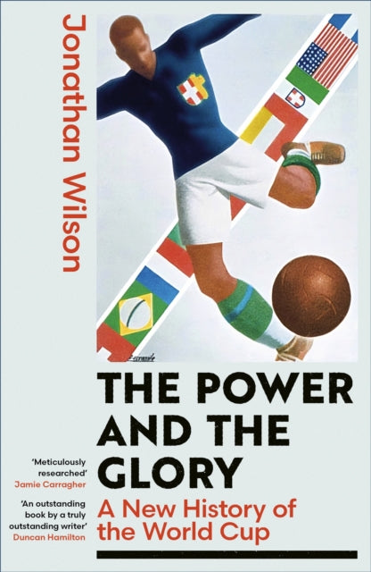 The Power and the Glory by Jonathan Wilson