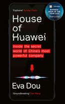 House of Huawei : Shortlisted for the Financial Times Business Book of the Year 2025-9780349146508