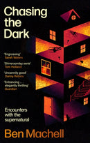 Chasing the Dark : Encounters with the supernatural-9780349146843