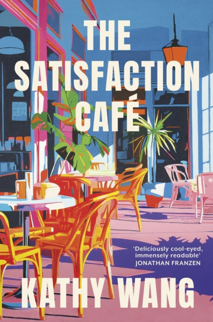 The Satisfaction Cafe : 'Evokes the narrative power of classic Anne Tyler' Janice Y.K. Lee-9780349147253